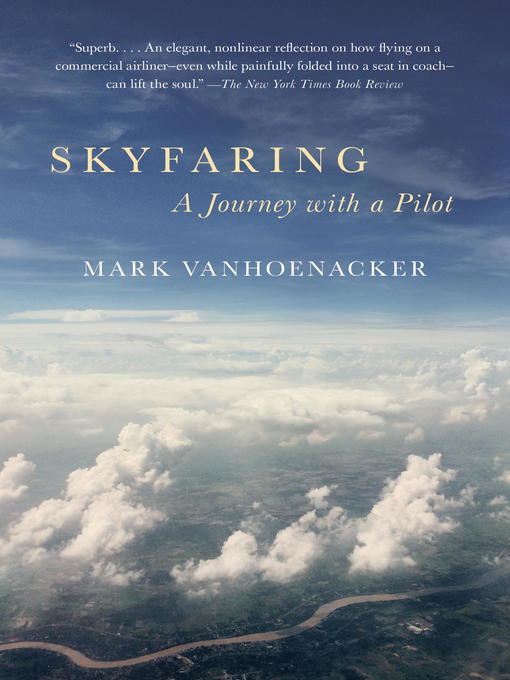 Title details for Skyfaring by Mark Vanhoenacker - Available
